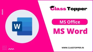 Microsoft Word क्या है ? MS Word के बारे मे सम्पूर्ण जानकारी