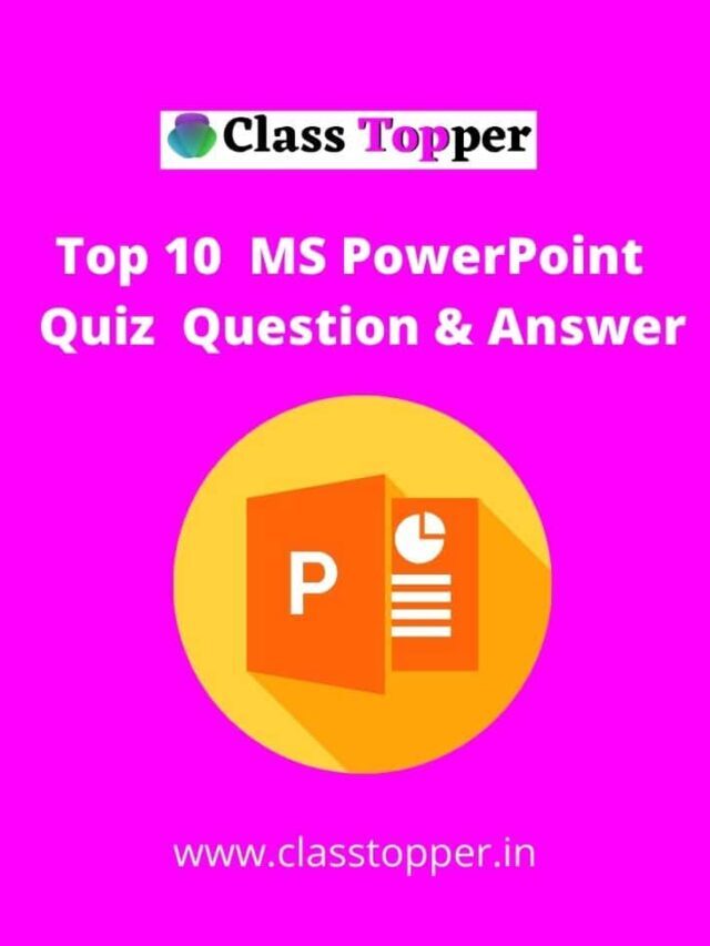 Top 10  MS PowerPoint  Quiz  Question & Answer