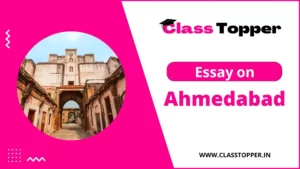 Essay on Ahmedabad (100 – 500 Words Essay) For Students