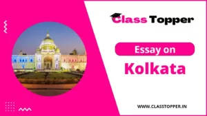 Essay on Kolkata (100 – 500 Words Essay) For Students