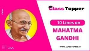10 Line on Mahatma Gandhi in Hindi | महात्मा गांधी पर लघु निबंध