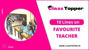 10 Line on My Fevourite Teacher in Hindi – कक्षा 1 2 3 4 छात्रों के लिए