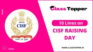 10 Lines on CISF Raising Day in Hindi – CISF स्थापना दिवस