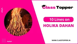 10 Lines on Holika Dahan in Hindi – होलिका दहन बारे में जानिए