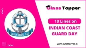 10 Lines on Indian Coast Guard Day in Hindi – भारतीय तटरक्षक दिवस पर 10 लाइन