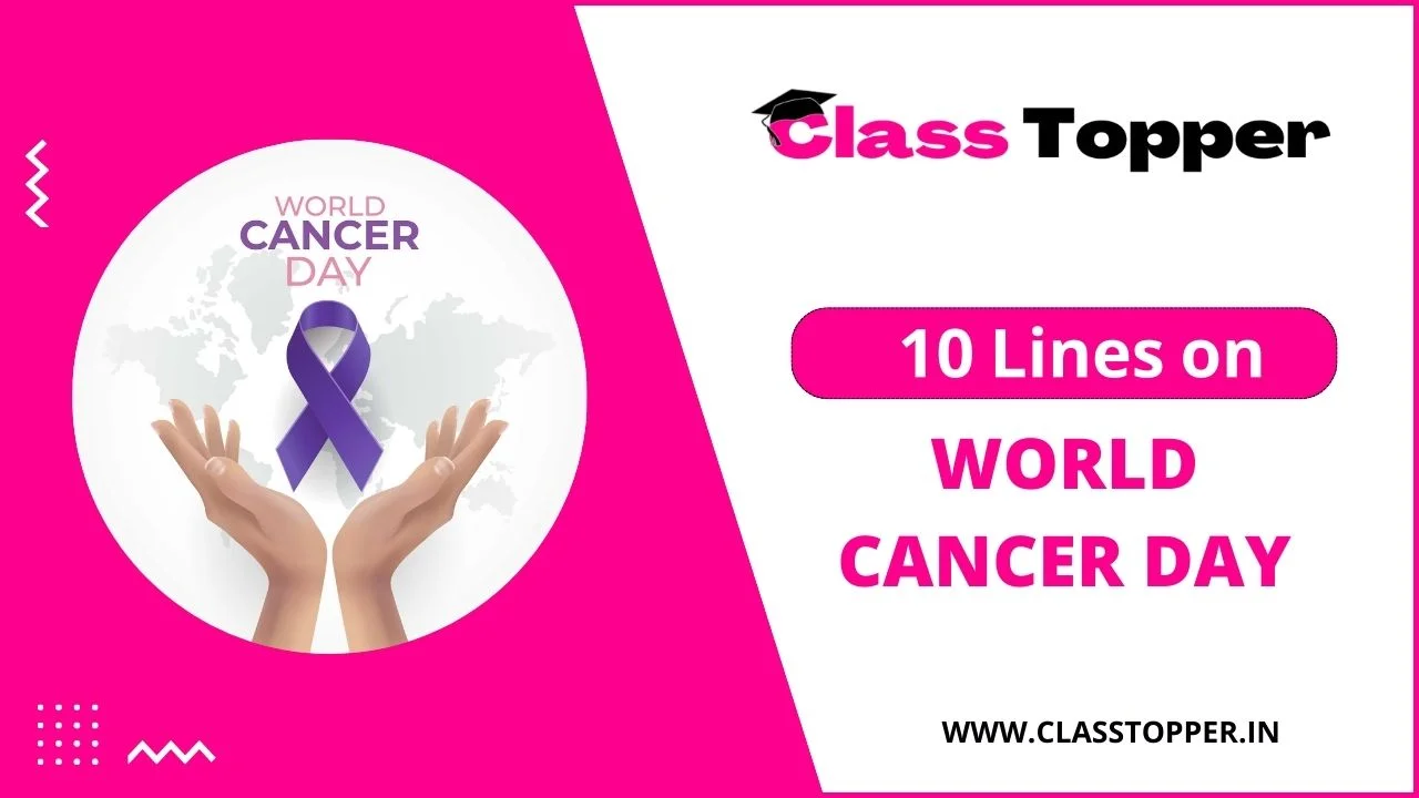 10 Lines on World Cancer Day in Hindi – विश्व कैंसर दिवस पर 10 लाइन