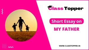 मेरे पिता पर 10 लाइन – Short Essay on My Father in Hindi
