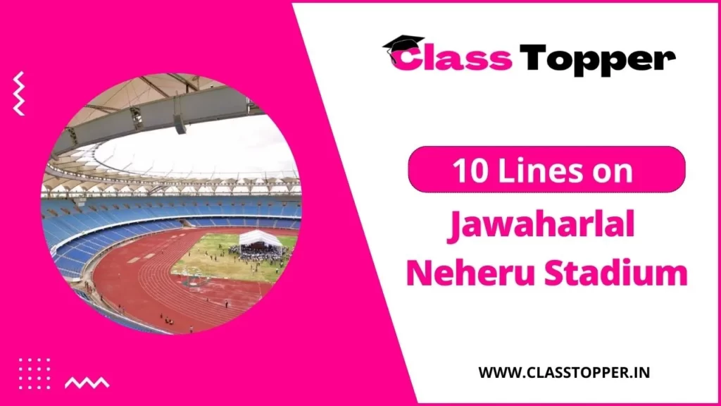 10 Lines on Jawaharlal Neheru Stadium