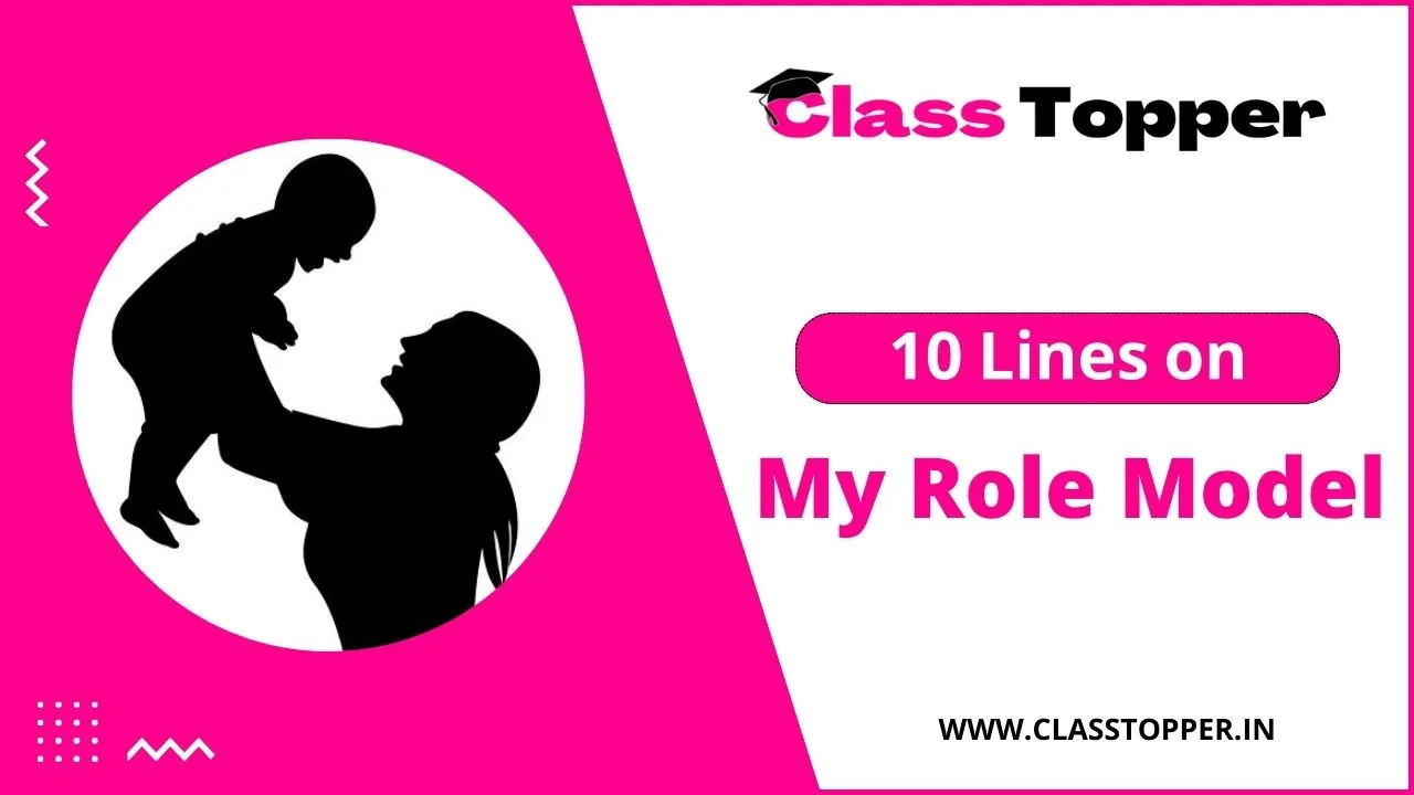 मेरे रोल मॉडल के बारे में 10 लाइन 10 Lines On My Role Model