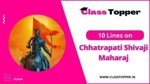10 Lines on Chhatrapati Shivaji Maharaj in Hindi for Kids and Students