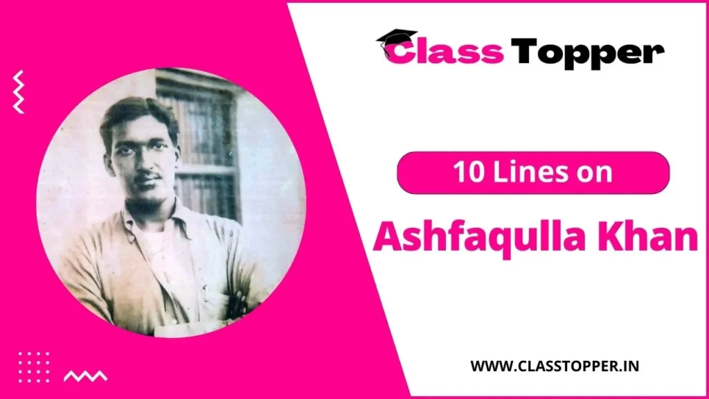 10 Lines on Ashfaqulla Khan in Hindi