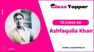 अशफ़ाक़ुल्ला ख़ान पर 10 लाइन | 10 Lines on Ashfaqulla Khan in Hindi