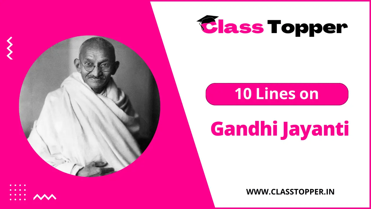 10 Lines on Gandhi Jayanti for Children and Students