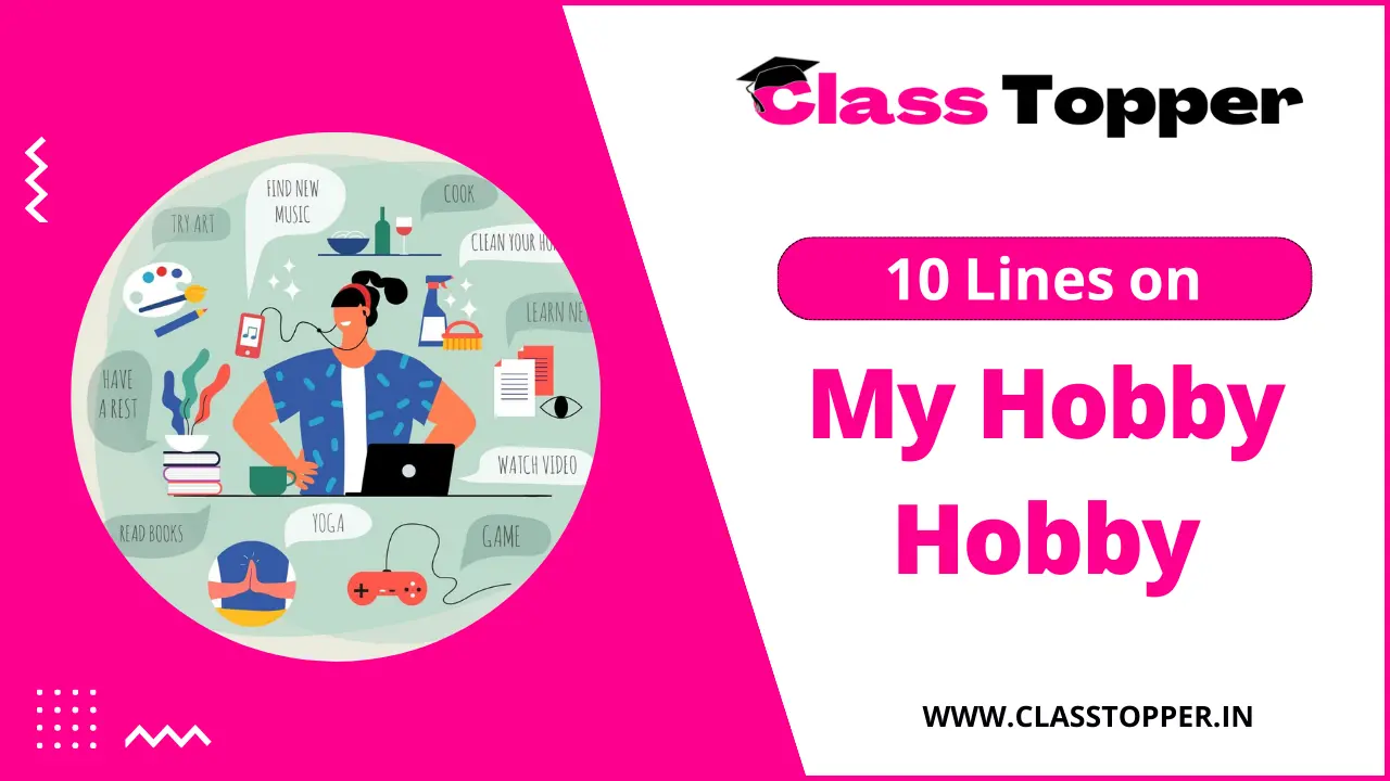 10 Lines on My Hobby for Children and Students