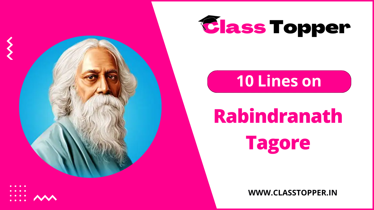 10 Lines on Rabindranath Tagore for Children and Students