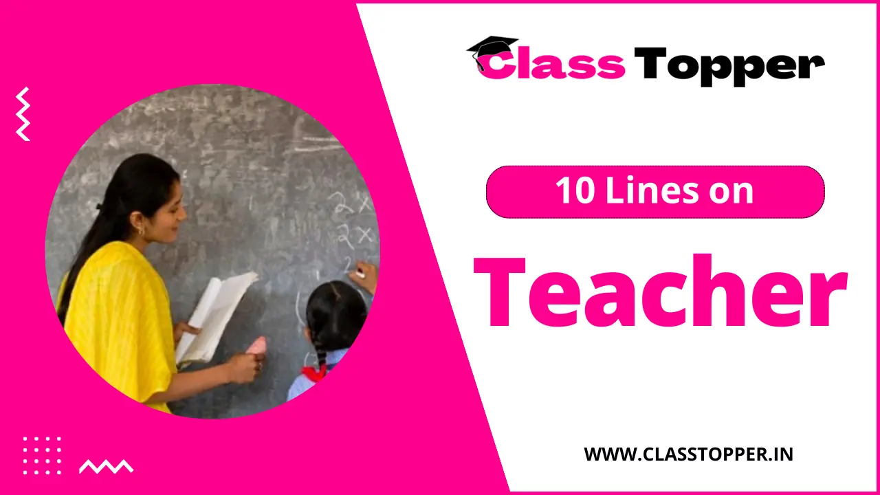 10 Lines on Teacher for Children and Students