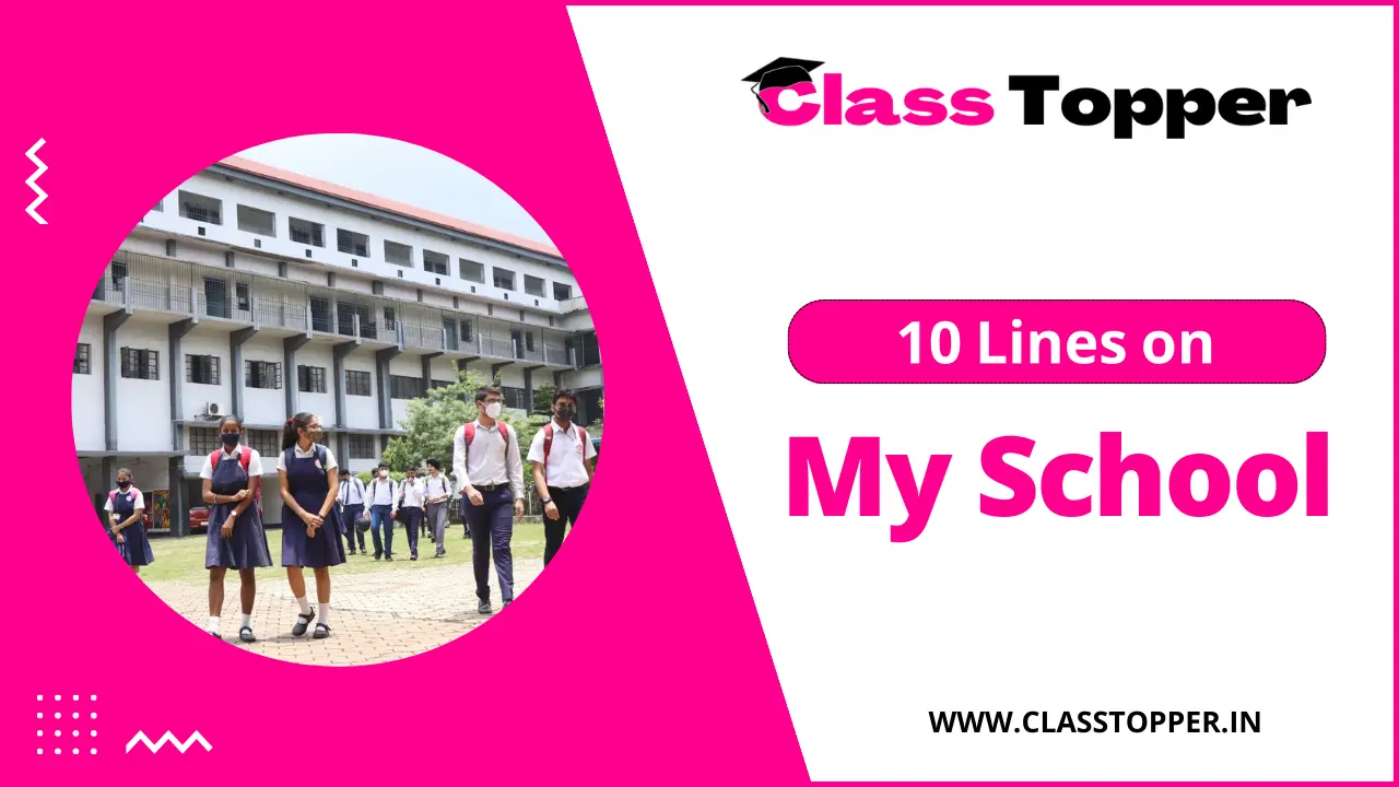 10 Lines on My School for Children and Students