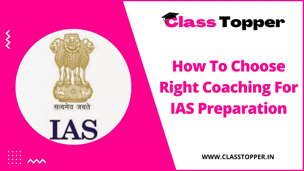 How To Choose Right Coaching For IAS Preparation